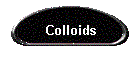 Colloids