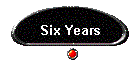 Six Years